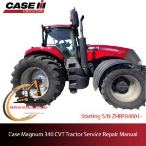 service repair manual for Case Magnum 340 CVT tractor, including troubleshooting and repair guidelines