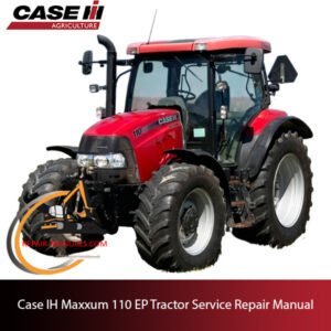 Case IH Maxxum 110 EP Tractor service repair manual, showcasing diagrams and instructions for maintenance and repairs