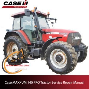 Case IH Maxxum 140 Pro tractor service repair manual, detailing repair procedures and specifications for maintenance