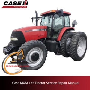 the service repair manual for Case MXM 175 tractor, including troubleshooting and maintenance guidelines
