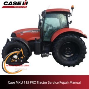 Service repair manual cover for Case MXU 115 Pro Tractor, featuring technical diagrams and maintenance instructions