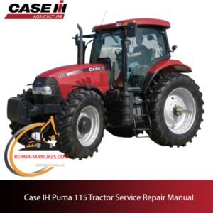 Case IH Puma 115 Tractor service repair manual, showcasing detailed repair procedures and maintenance guidelines