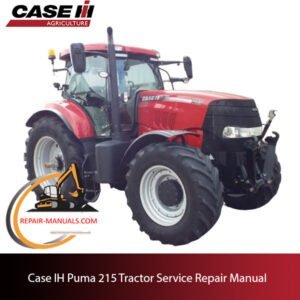 Case IH Puma 215 tractor service repair manual, highlighting maintenance tips and repair techniques for optimal performance
