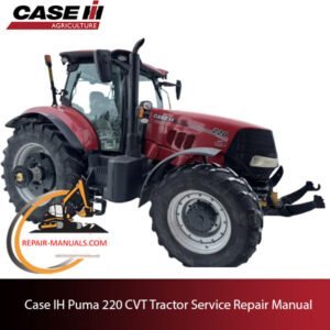 Case IH Puma 220 CVT Tractor service repair manual, showcasing diagrams and step-by-step repair procedures