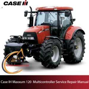 Case Maxxum 120 Multicontroller service repair manual, showcasing detailed repair procedures and parts diagrams