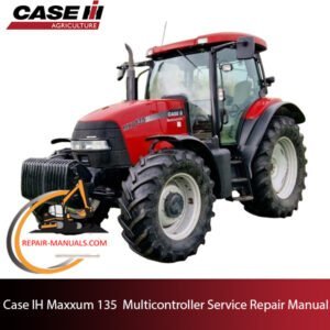 the service repair manual for Case IH Maxxum 135 Multicontroller Tractor, including troubleshooting and repair tips