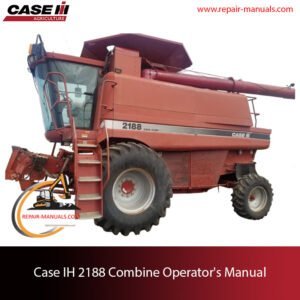 Case IH 2188 combine operators manual, providing essential guidelines for operation and maintenance