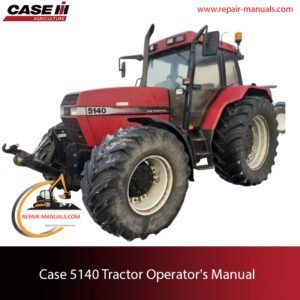 Operator's manual for Case 5140 tractor, detailing features, maintenance, and operation instructions