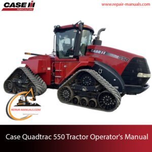 Operator's manual for Case Quadtrac 550 Tractor, showcasing the tractor and providing essential operational guidelines