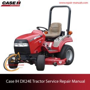 Service repair manual for Case IH DX24E Tractor, featuring technical illustrations and detailed maintenance instructions