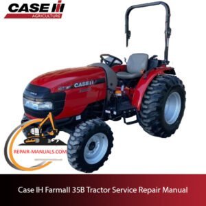 Case IH Farmall 35B Tractor service repair manual, showcasing essential maintenance guidelines and troubleshooting tips