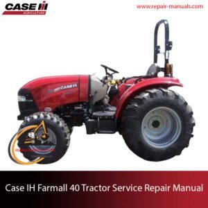 Service repair manual cover for Case IH Farmall 40 Tractor, featuring technical illustrations and detailed instructions