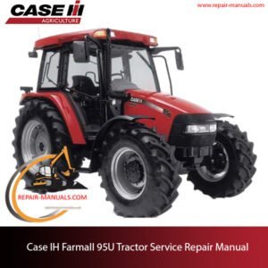 Case IH Farmall 95U Tractor service repair manual, showcasing the tractor's specifications and repair guidelines