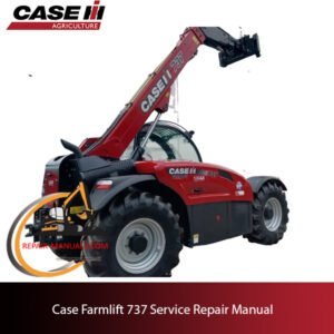 Case Farmlift 737 service repair manual, providing essential guidelines for maintenance and troubleshooting