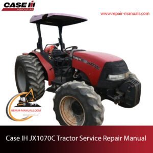 Case IH JX1070C tractor service repair manual, showcasing essential maintenance guidelines and troubleshooting tips