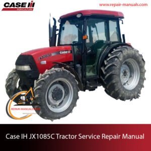 Case IH JX1085C Tractor service repair manual, showcasing essential maintenance guidelines and troubleshooting tips