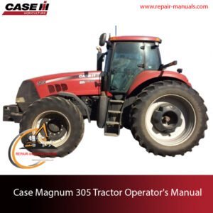 the Case Magnum 305 Tractor Operator's Manual, showcasing the tractor and essential operational information