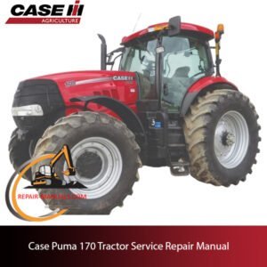 Case Puma 170 Tractor service repair manual, showcasing diagrams and guidelines for effective tractor maintenance and repair