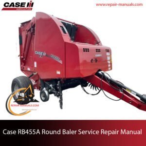 Case RB455A Round Baler service repair manual, showcasing diagrams and repair guidelines for maintenance and troubleshooting