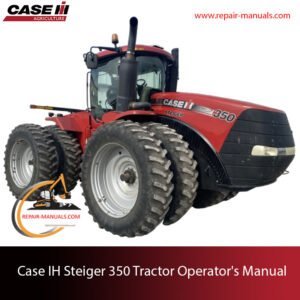 the Case IH Steiger 350 Tractor Operator's Manual, showcasing the tractor and essential operational information