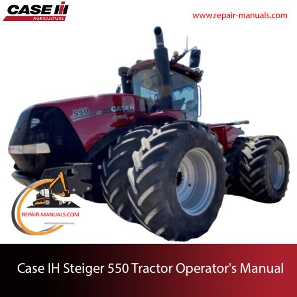 Operator's Manual for Case IH Steiger 550, detailing specifications and operational guidelines for the tractor