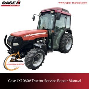 Case JX1060V tractor service manual cover, featuring detailed repair instructions and technical diagrams for maintenance