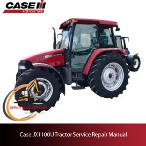 Service repair manual cover for Case JX1100U tractor, featuring technical illustrations and detailed maintenance instructions