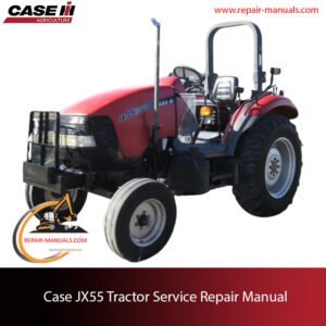 Service repair manual cover for Case JX55 tractor, showcasing diagrams and repair guidelines for maintenance and troubleshooting