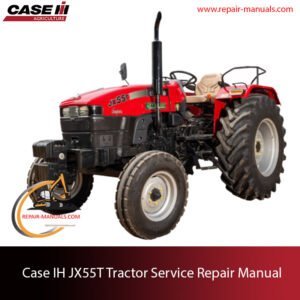 Case IH JX55T Tractor service repair manual, showcasing essential maintenance guidelines and troubleshooting tips
