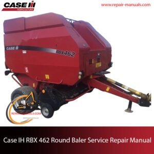 Service Repair Manual for Case IH RBX 462 Round Baler, Highlighting essential repair and service information