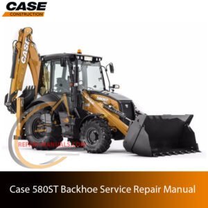 Service repair manual cover for Case 580ST Backhoe Loader , featuring technical illustrations, detailed repair and maintenance instructions