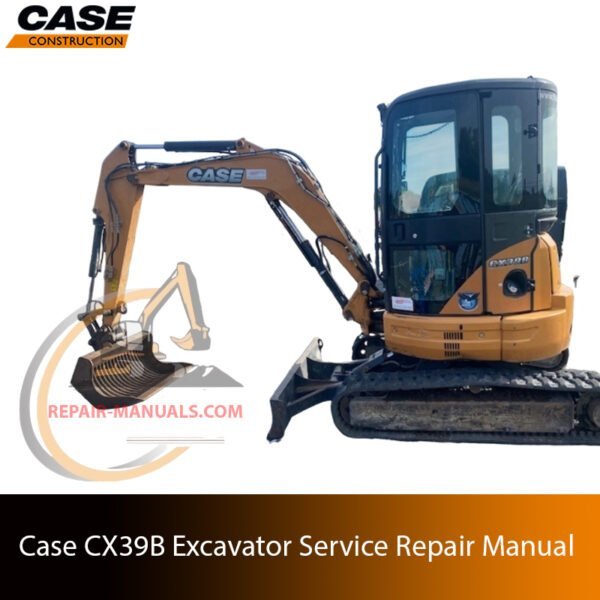 Service repair manual cover for Case CX39B Excavator, featuring technical illustrations, detailed repair and maintenance instructions