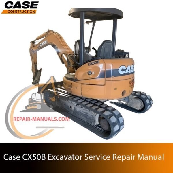 Service repair manual cover for Case CX50B Excavator, featuring technical illustrations, detailed repair and maintenance instructions
