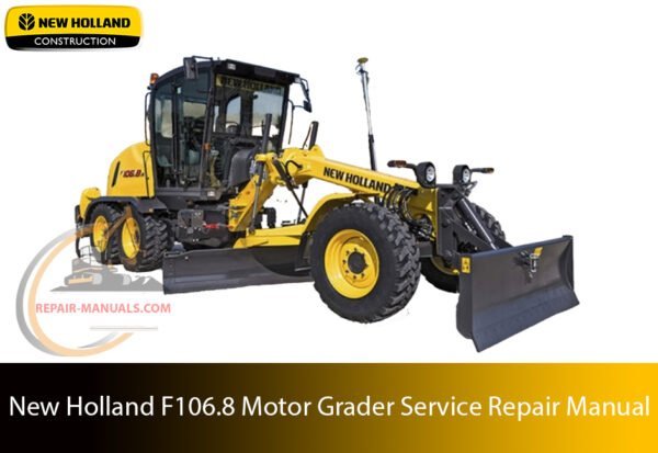 New Holland F106.8 Motor Grader Service Manual – Technical guide for maintenance, troubleshooting, and repair procedures for the Case 921F Wheel Loader