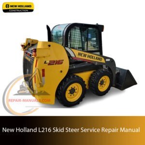 Service repair manual cover for New Holland L216 Skid Steer, featuring technical illustrations, detailed repair and maintenance instructions