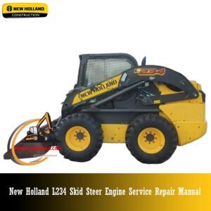 New Holland L234 Skid Steer Engine Service Repair Manual