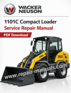 Wacker Neuson 1101C Compact Loader Service Repair Manual
