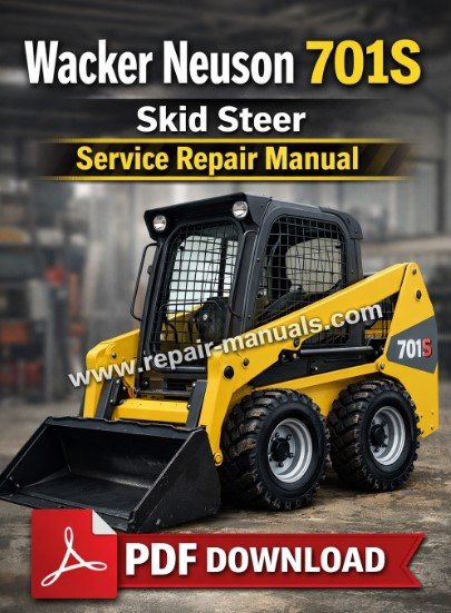 Wacker Neuson 701S Skid Steer Service Repair Manual showcasing technical illustrations and essential service details