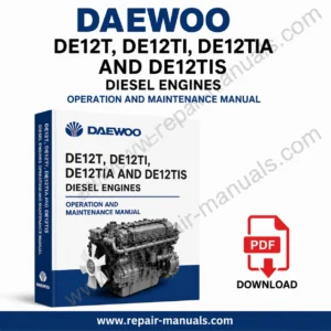 Daewoo DE12T, DE12TI, DE12TIA and DE12TIS Diesel Engines Operation and Maintenance Manual