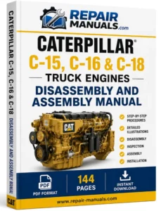 Caterpillar C15 C16 C18 Truck Engines Disassembly and Assembly Manual PDF