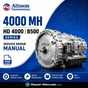 Allison 4000 MH / HD 4000 / B500 Series On-Highway Transmission Service Repair Manual