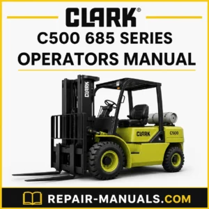 CLARK C500 685 Series Operators Manual PDF | Operation & Maintenance