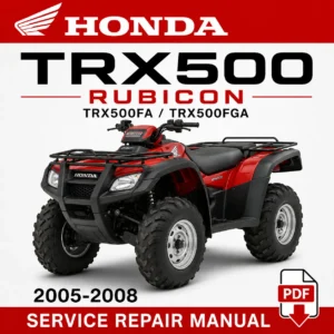 2005-2008 Honda TRX500FA TRX500FGA Rubicon Factory Service Repair Manual
