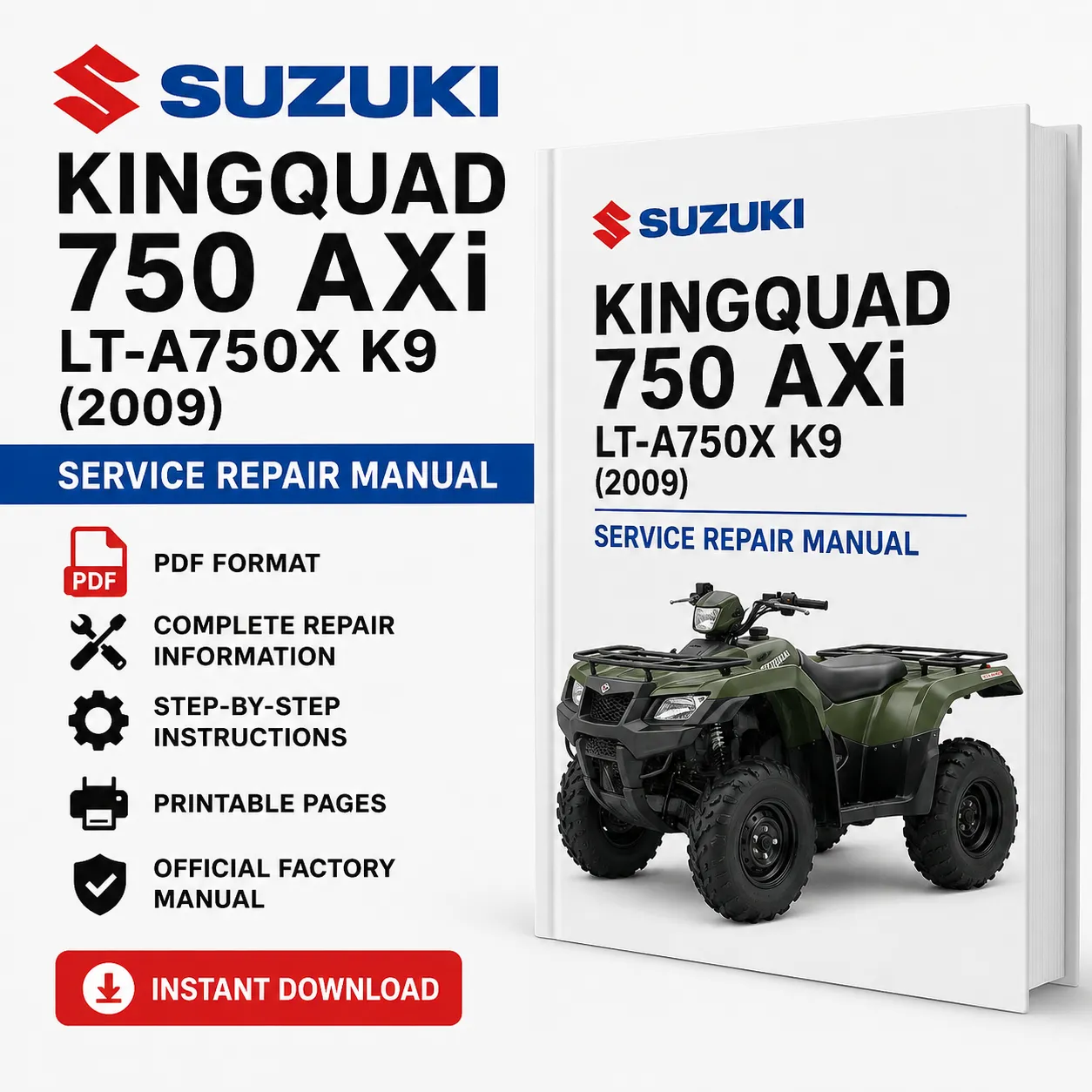 Suzuki KingQuad 750 AXi LT-A750X K9 2009 Factory Service Repair Manual PDF