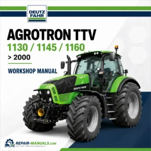 DEUTZ-FAHR AGROTRON TTV 1130 1145 1160 Workshop Repair Manual