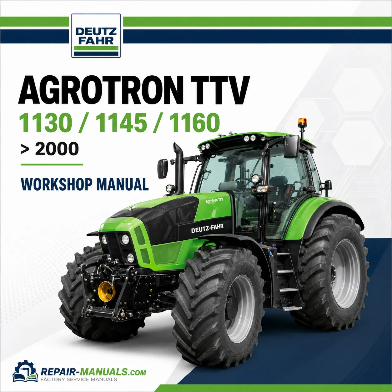 DEUTZ-FAHR AGROTRON TTV 1130 1145 1160 Workshop Repair Manual