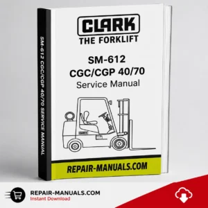 Clark CGC CGP 40 50 55 60 70 Forklift Service Repair Manual PDF