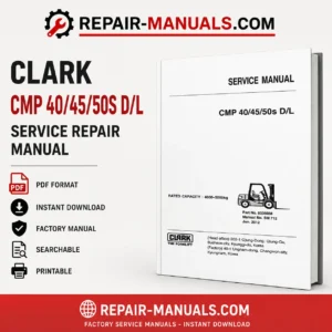 CLARK CMP 40 45 50S D/L Forklift Service Repair Manual PDF