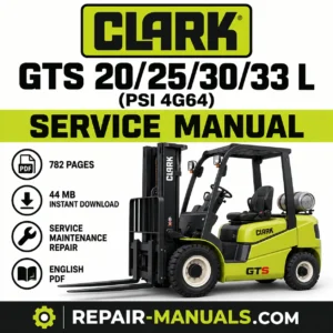 CLARK GTS 20, 25, 30, 33L Forklift Service Repair Manual