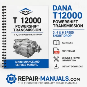 DANA T12000 Powershift Transmission Maintenance and Service Manual